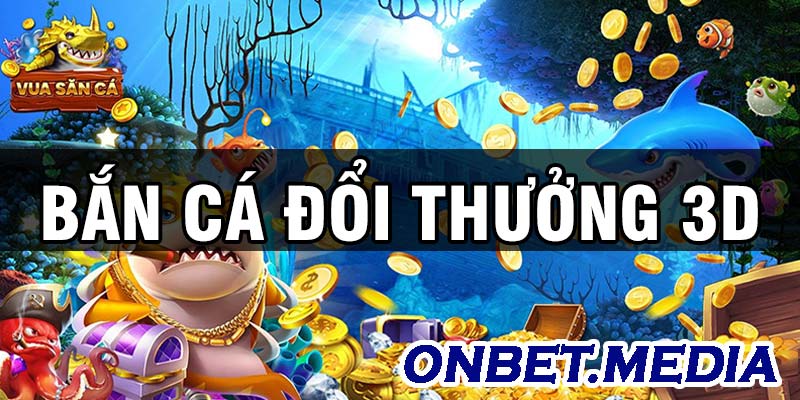 Ưu đãi khuyến mãi khi tham gia bắn cá 3d đổi thưởng Ưu đãi khuyến mãi khi tham gia bắn cá 3d đổi thưởng