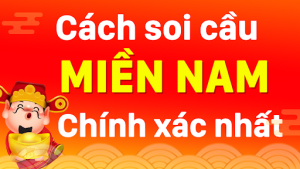 Soi cầu XSMN chính xác nhất dành cho người chơi cực hiệu quả