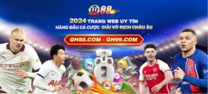Nhà cái QH88 hoạt động uy tín với nhiều ưu điểm