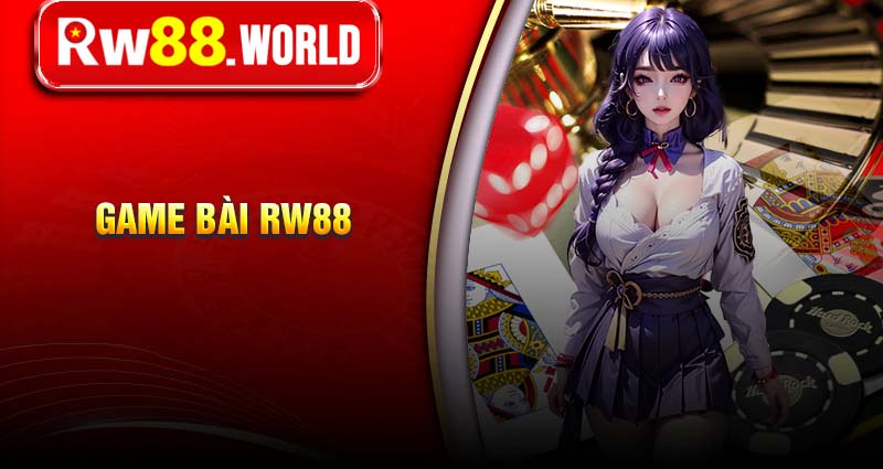 game-bai-rw88-san-choi-bai-da-dang-phong-phu-kho-cuong