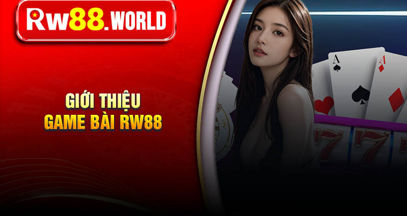 gioi-thieu-ve-sanh-game-bai-rw88