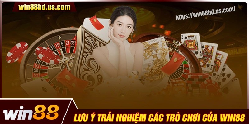 Lưu ý quan trọng khi tham gia trò chơi Win88